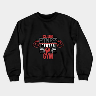 Club fitness center GYM Crewneck Sweatshirt